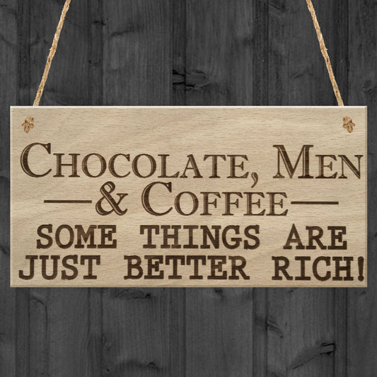Better Rich Chocolate Coffee Men Friendship Gift Hanging Plaque