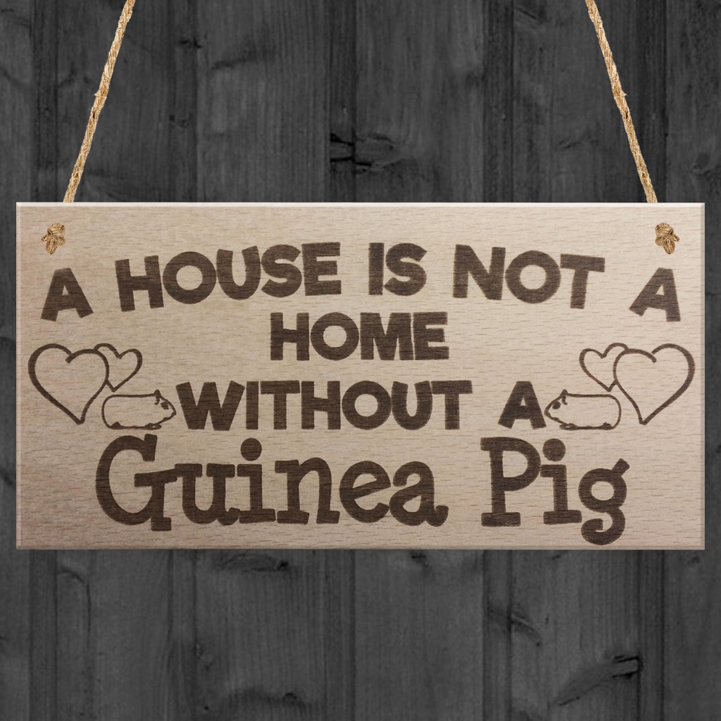House Is Not A Home Without A Guinea Pig Wooden Hanging Plaque