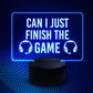 Can I Just Finish The Game Gaming LED Night Light Gamer Gift