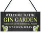 Welcome To The Gin Garden Hanging Home Bar Pub Sign Gift