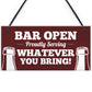 Bar Sign OPEN Sign Bar Sign Funny Man Cave Sign Shed Sign