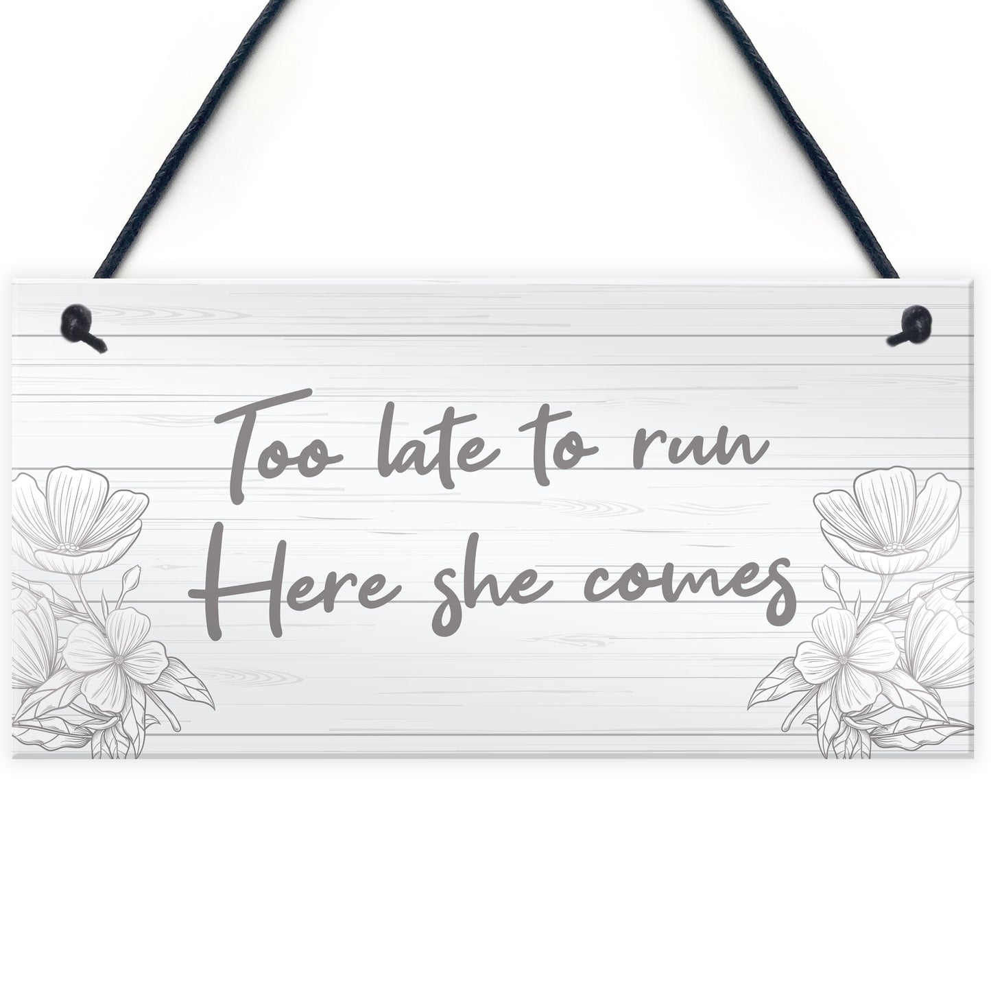 Funny Wedding Sign Too Late To Run Novelty Wedding Decor Sign