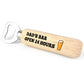 Novelty Gift For Dad Wooden Bottle Opener Funny Bar Gift For Him