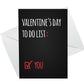 Funny Valentines Day Card For Him Her TO DO LIST Joke Husband