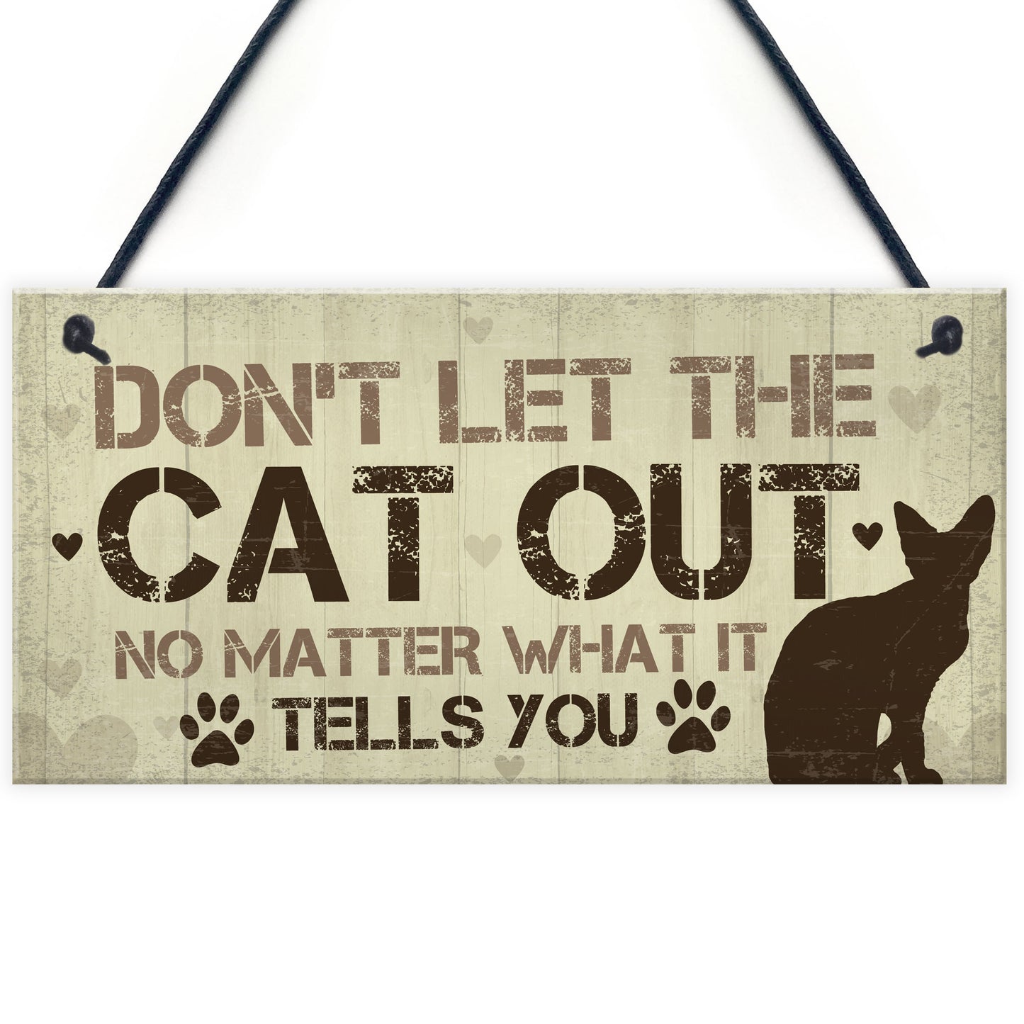 Dont Let The Cat Out Sign Funny Cat Signs Cat Signs For Home