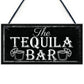 The Tequila Bar Garden Home Bar Shed Shabby Chic Drink Plaque