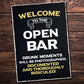 Welcome To The Open Bar Sign Hanging Wall Art Man Cave Pub Bar