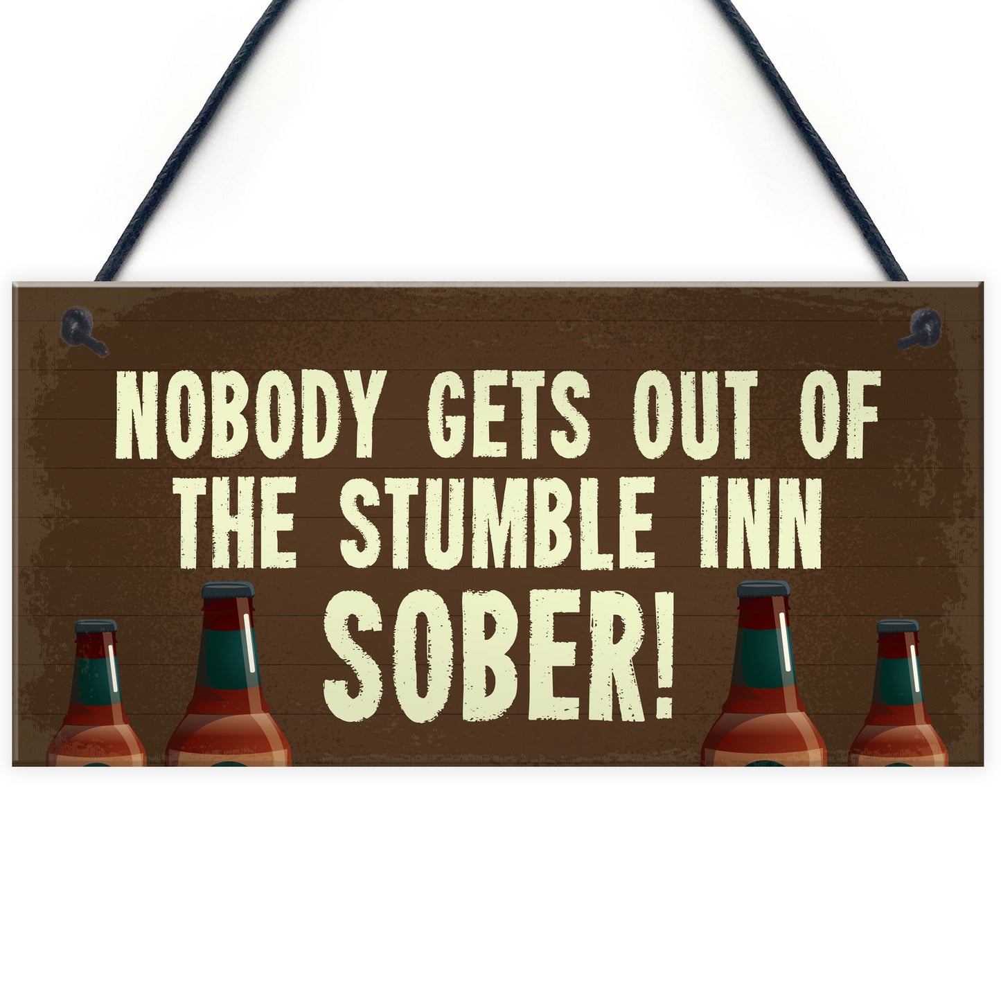 Novelty Bar Sign Personalised Nobody Gets Out Sober Man Cave Bar