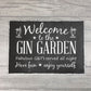 Welcome To The Gin Garden Hanging Alcohol Wall Sign Garden Sign