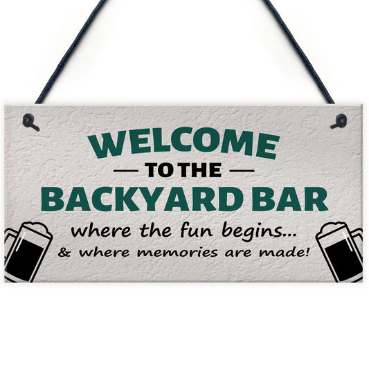 Welcome To The Backyard Bar Sign Hanging Wall Sign Bar Signs