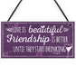 Best Friend Plaque Friendship Sign Thank You Birthday Gift