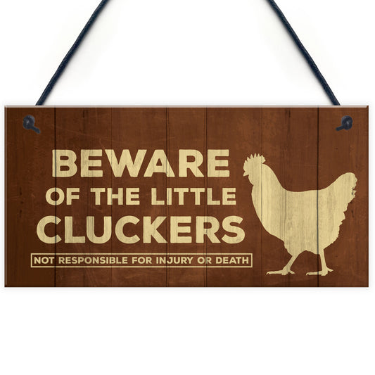 Beware Of The Little Cluckers Funny Chicken Sign Coop Hen House