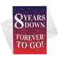 8 Years Down Forever To Go 8th Anniversary Card For Him Her