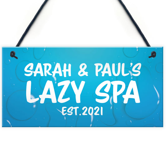 Personalised Lazy Spa Sign Hot Tub Sign For Garden Shed Home