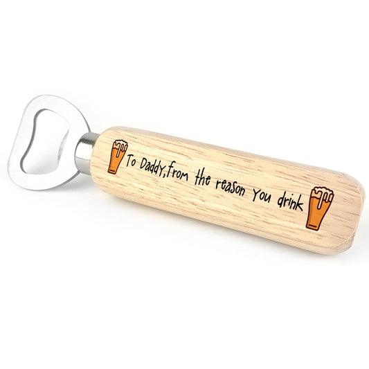 Funny Gift For Daddy Birthday Christmas Wooden Bottle Opener