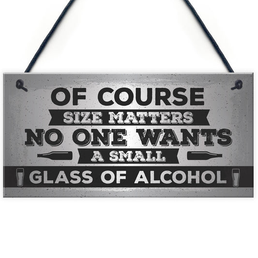 Size Matters Funny Alcohol Bar Pub Man Cave Hanging Plaque