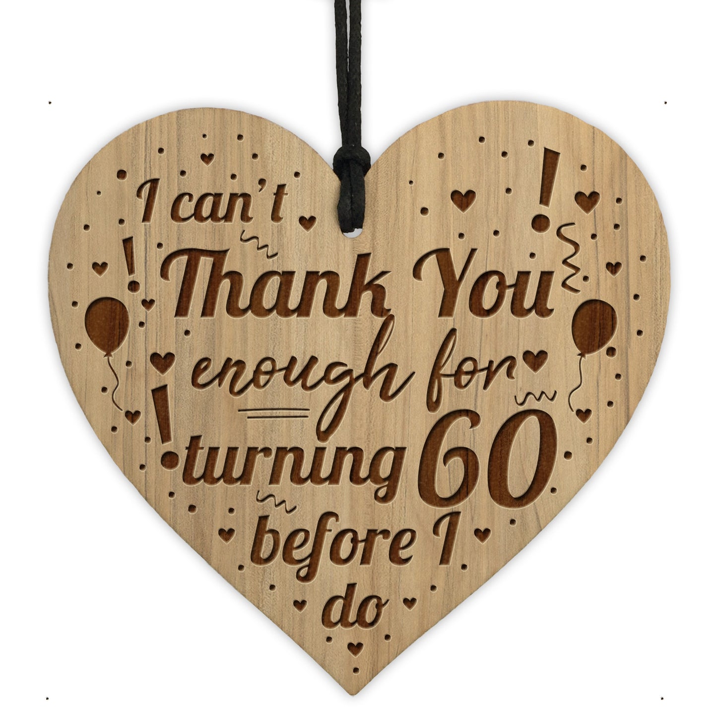 Turning 60 Funny 60th Birthday Gift For Him Her Engraved Heart