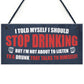 Funny Bar Sign For Man Cave Shed Garage Pub Alcohol Sign