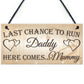 Last Chance To Run Daddy Cute Hanging Wedding Day Plaque