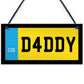 Dad Daddy Novelty Number Plate Sign Fathers Day Gift For Daddy