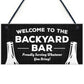 Welcome Backyard Bar Sign Hanging Home Bar Sign Garden Plaque