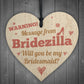 Bridezilla Bridesmaid Maid of Honour Wooden Heart Wedding Invite
