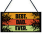 BEST DAD EVER Gift Hanging Sign For Birthday Fathers Day Gift