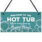 Novelty Hot Tub Sign Hanging Garden Sign Alcohol Sign