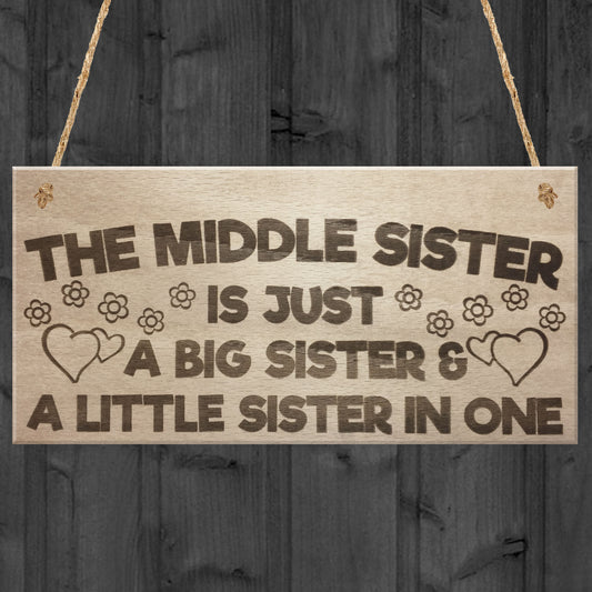 The Middle Sister Big & Little Hanging Wooden Plaque Sign Gift
