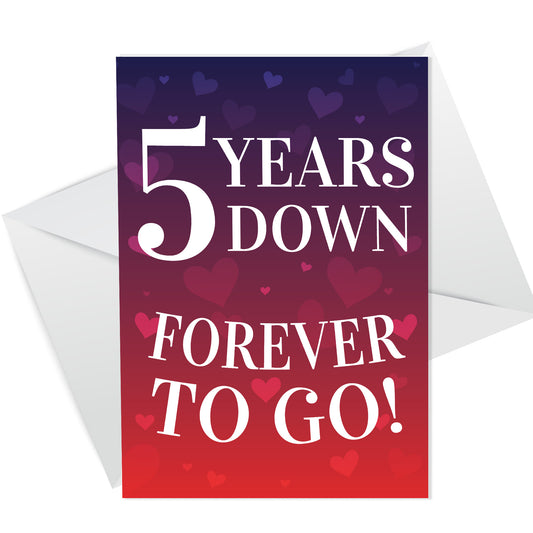 5 Year Down Forever To Go 5th Anniversary Card For Him Her