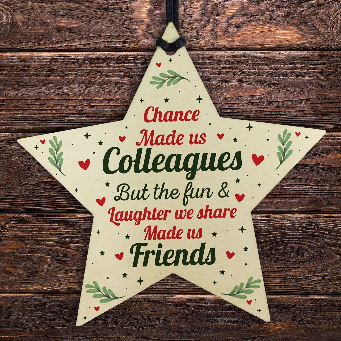 Chance Made Us Colleagues Wooden Star Plaque Friendship Gift