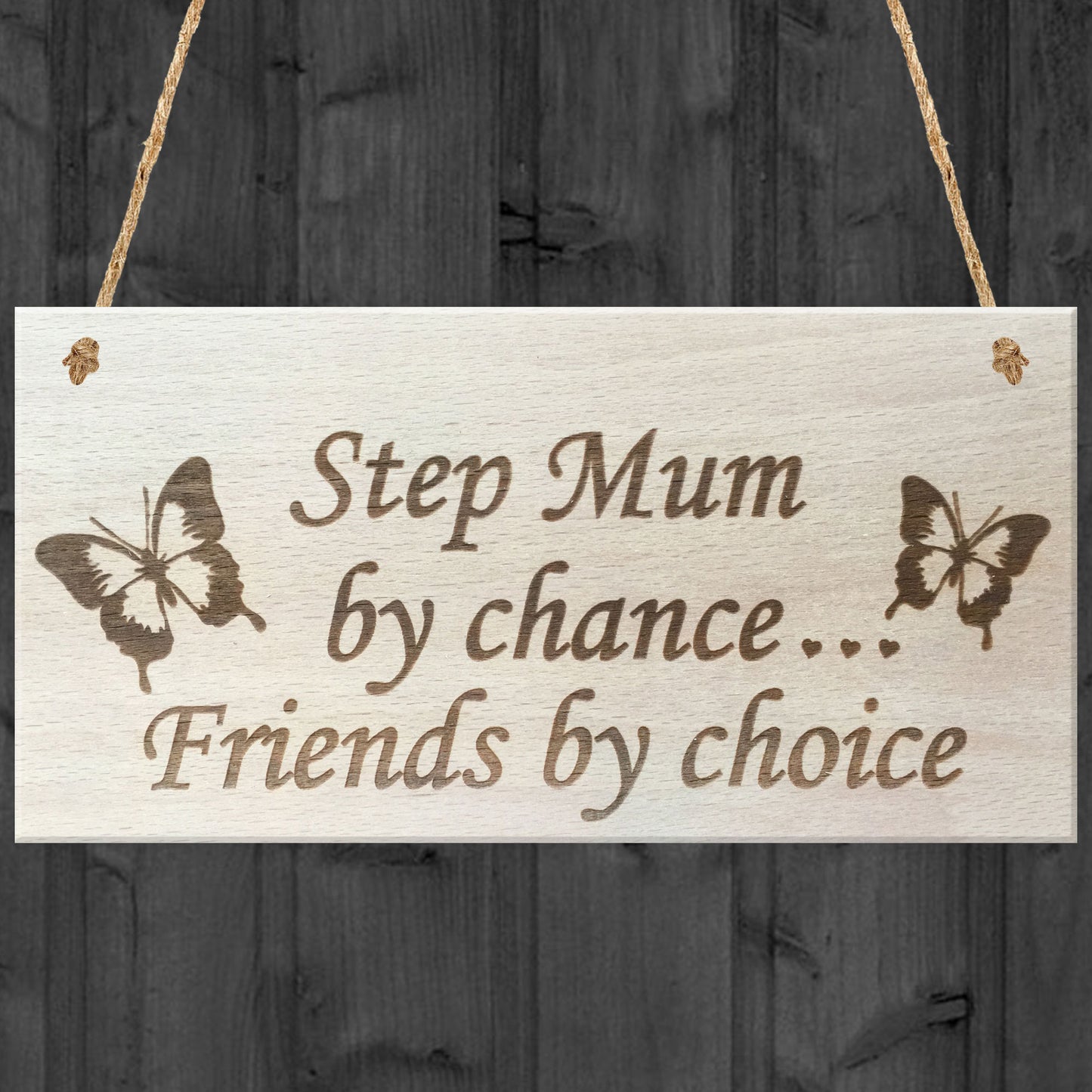 Step Mum By Chance Friends By Choice Wooden Hanging Plaque