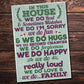 In This House We Do Family Wall Art Sign Plaque Mum Dad Birthday