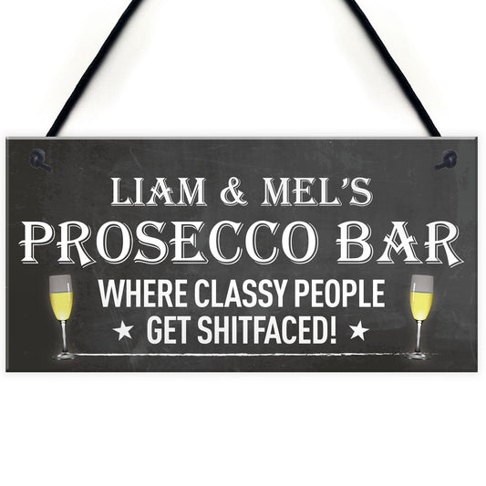 Personalised Prosecco Bar Funny Alcohol Friend Hanging Plaque