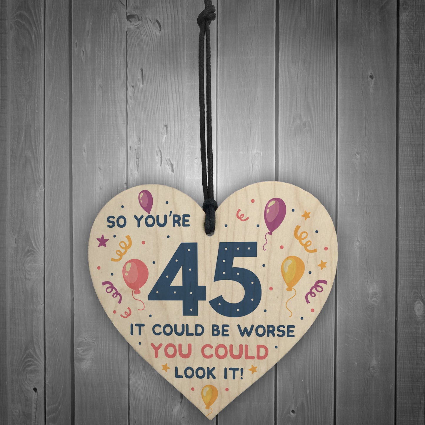 Novelty 45th Birthday Gifts Wood Heart Sign Funny Present