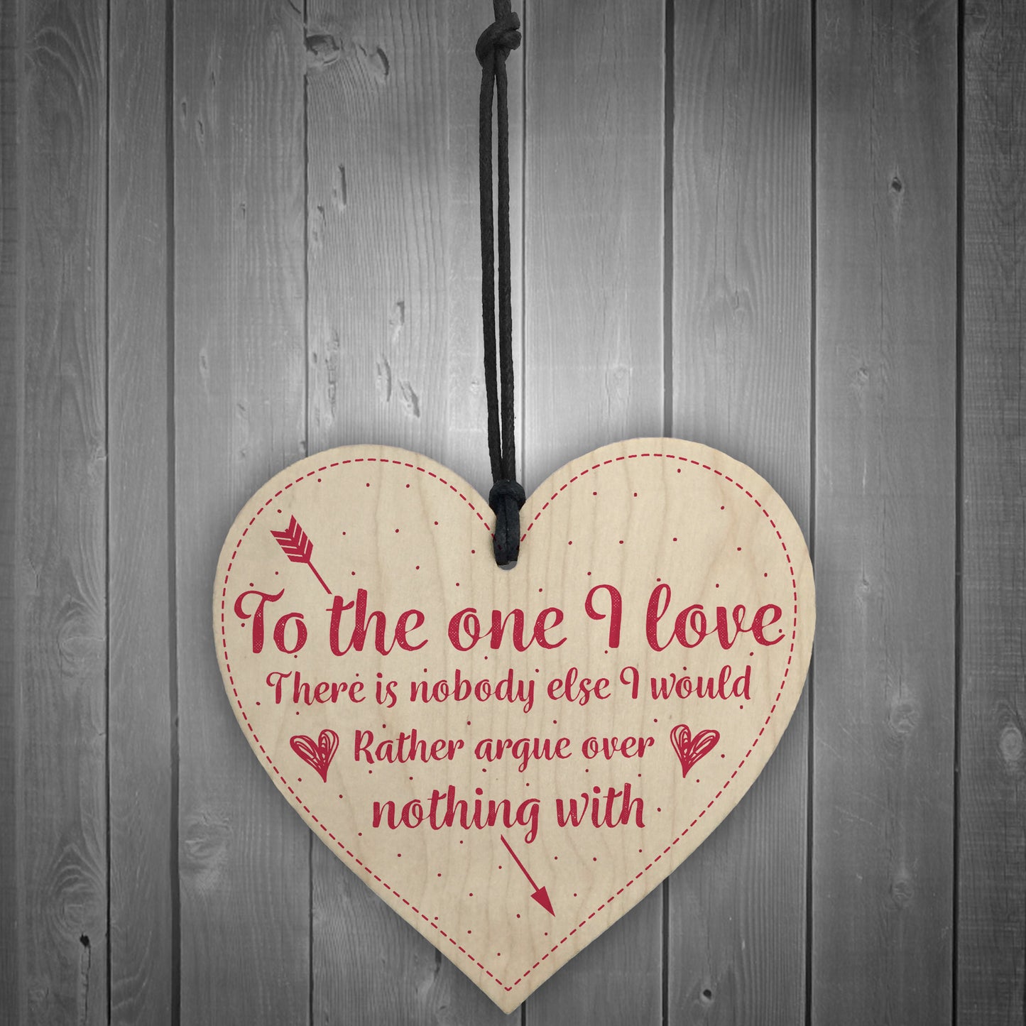 Nobody I'd Rather Argue With Marriage Anniversary Heart Sign