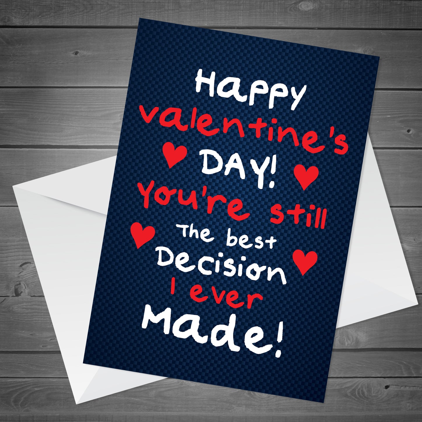 Funny Valentines Day Card BEST DECISION I EVER MADE Card For Him
