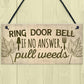 Funny Ring The Door Bell Wall Door Gate Sign Garden Shed Gift