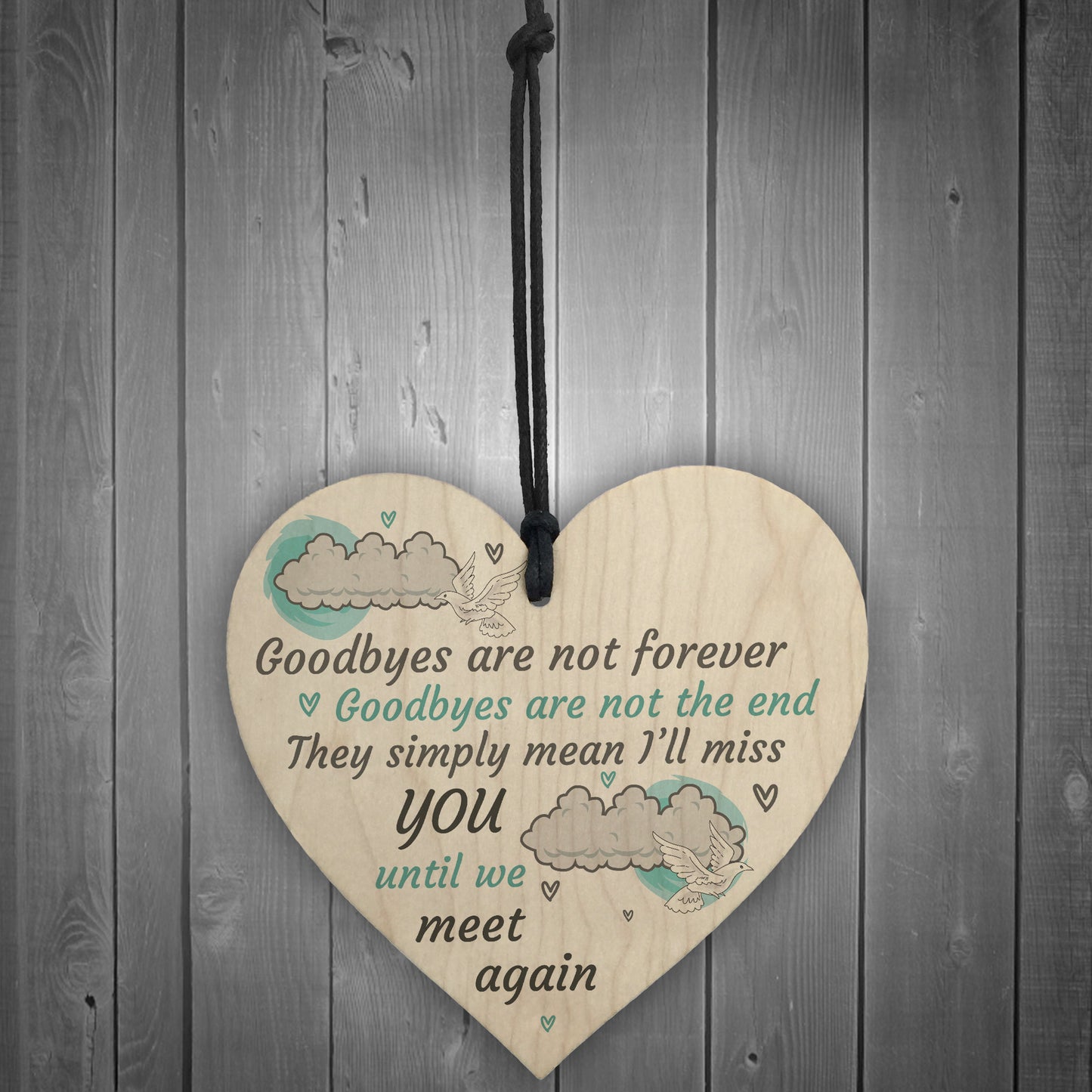 Goodbyes Are Not Forever Wooden Hanging Memorial Heart Plaque