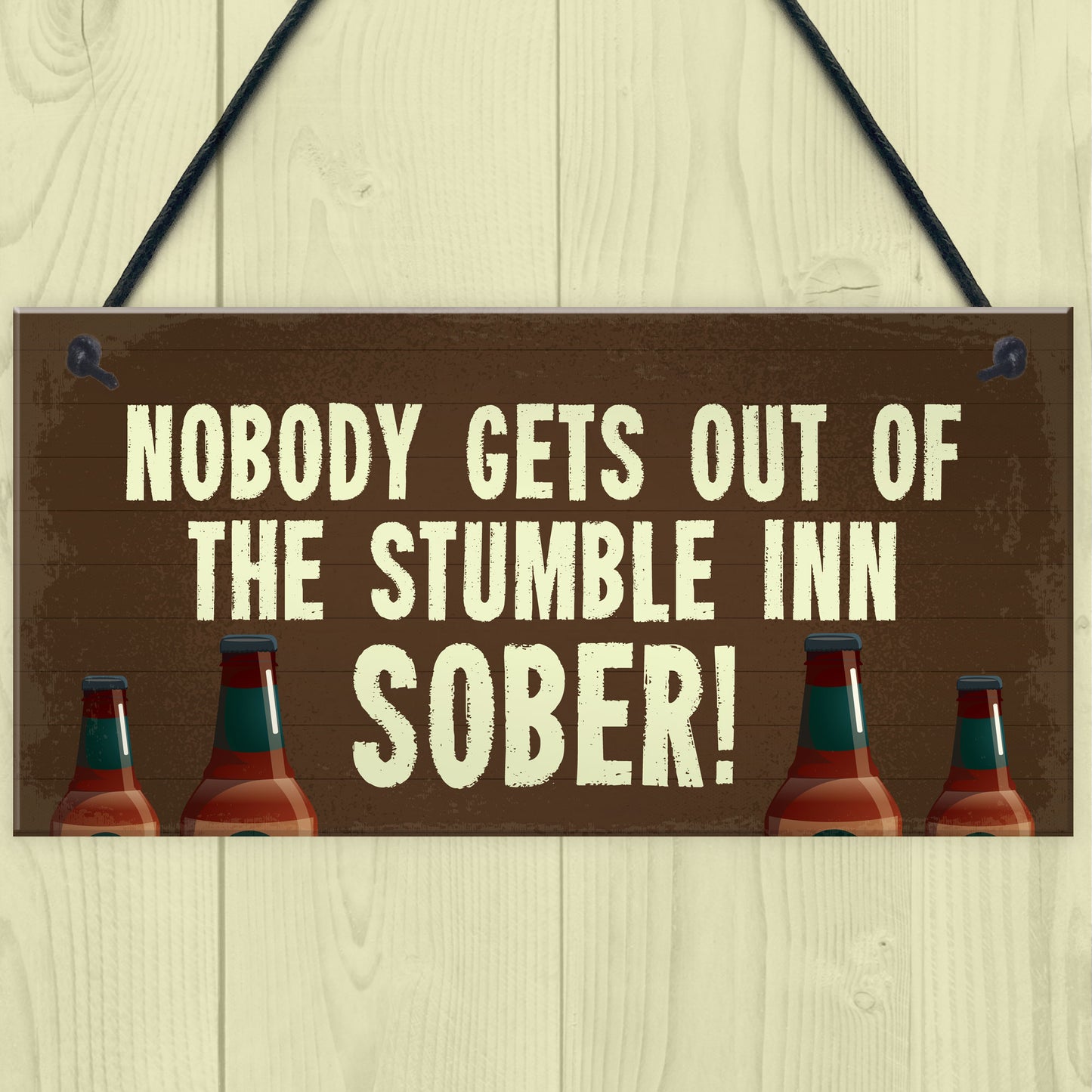 Novelty Bar Sign Personalised Nobody Gets Out Sober Man Cave Bar