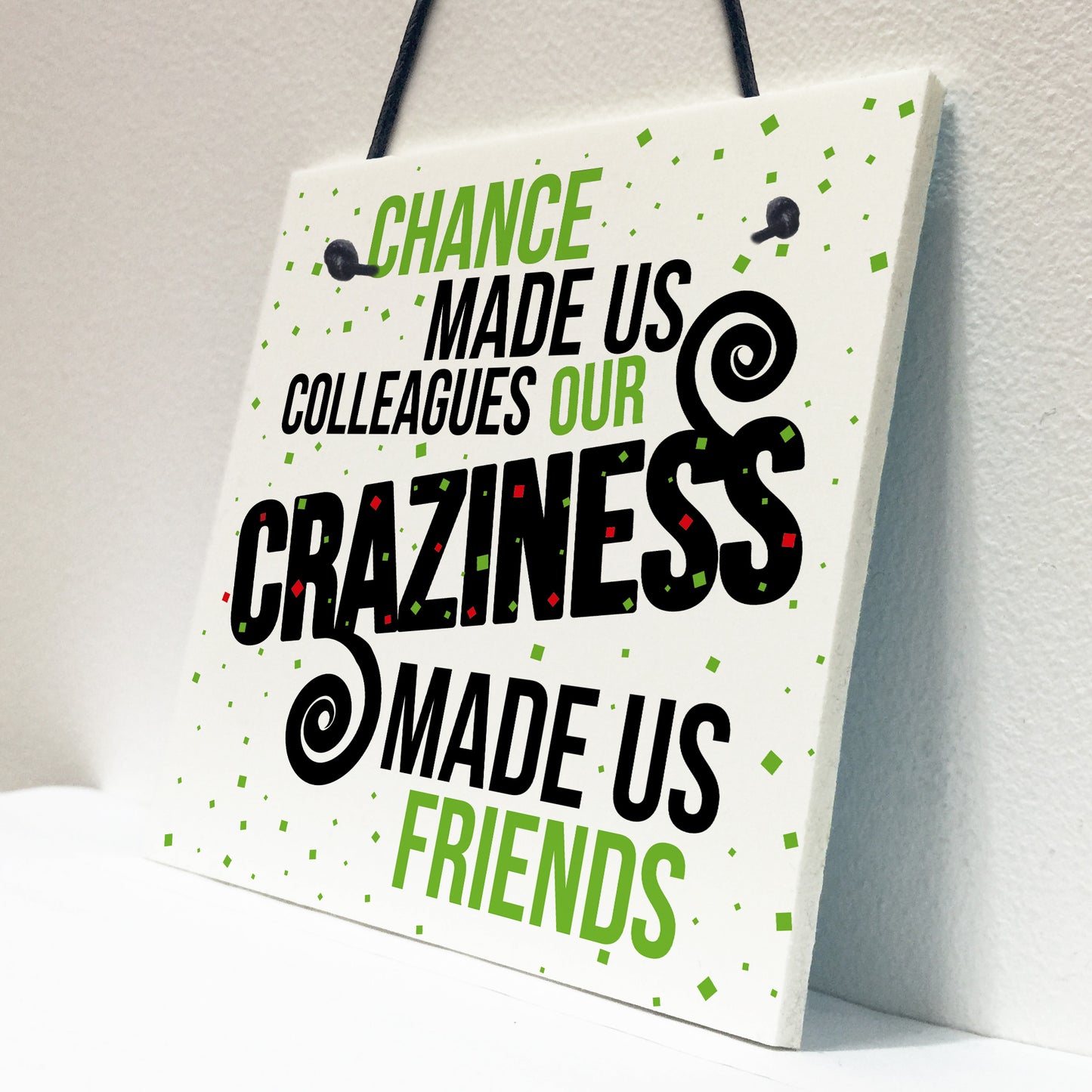 Chance Made Us Colleagues Plaque Sign Friendship Thank You Gift
