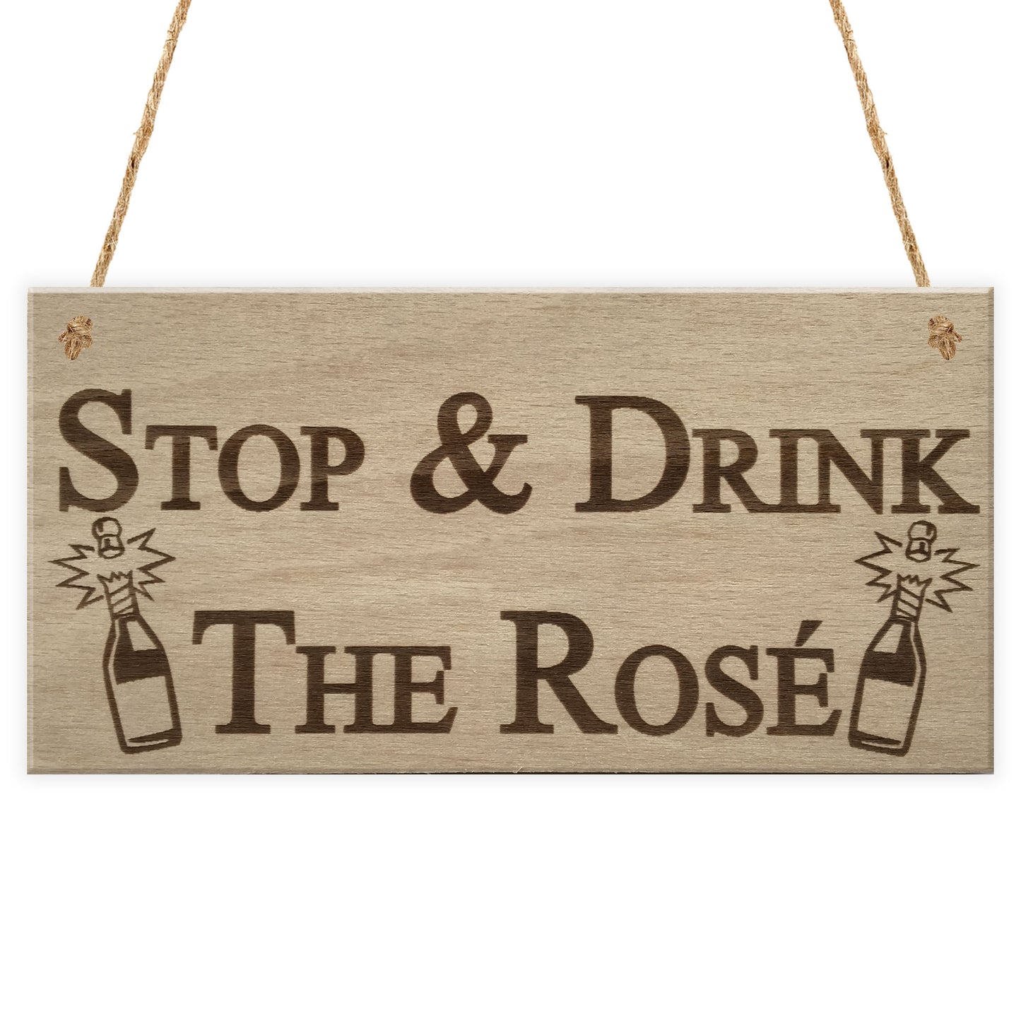Stop Drink Rose Funny Wine Alcohol Friendship Bar Hanging Plaque