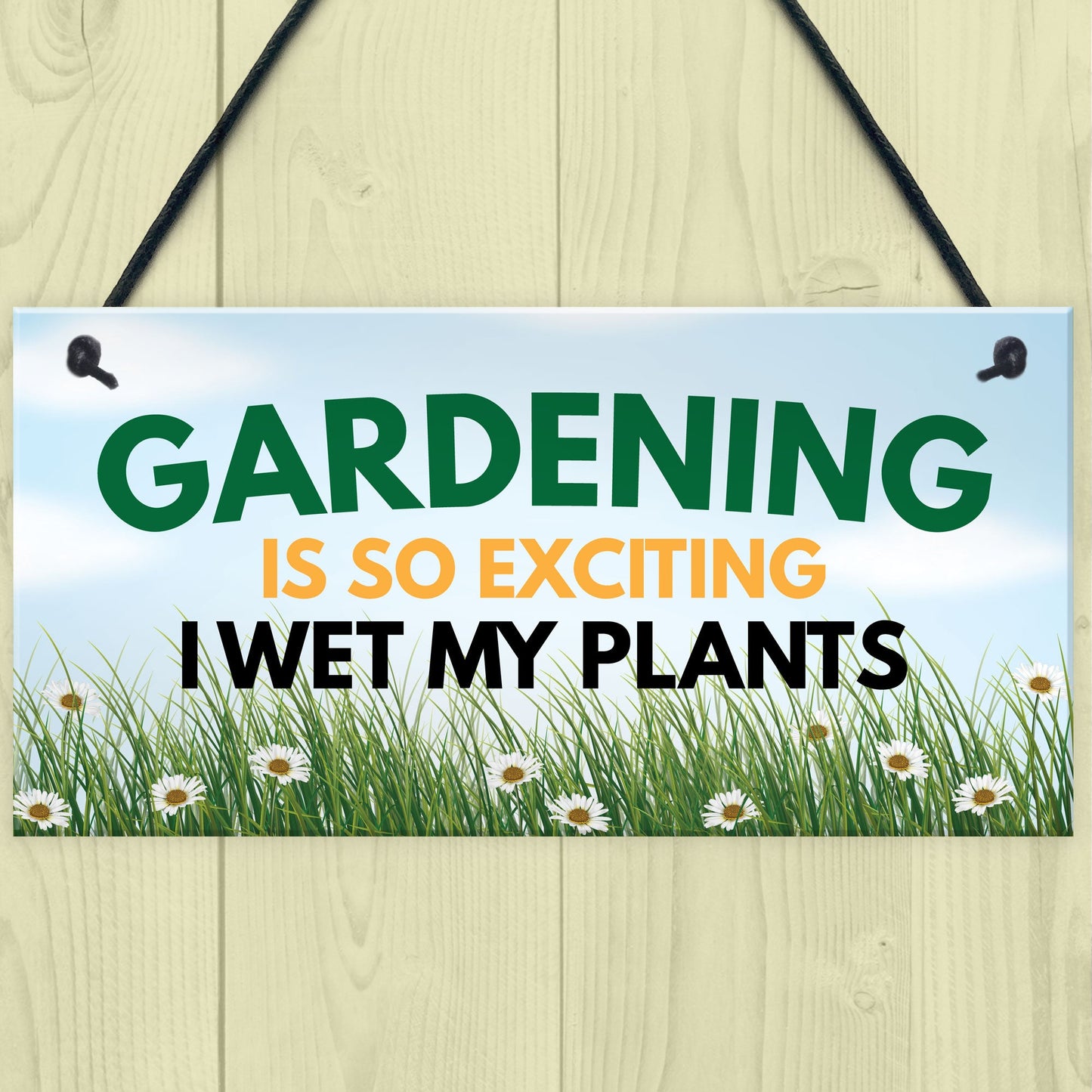 Funny Garden Signs I WET MY PLANTS Summerhouse Garden Shed Sign