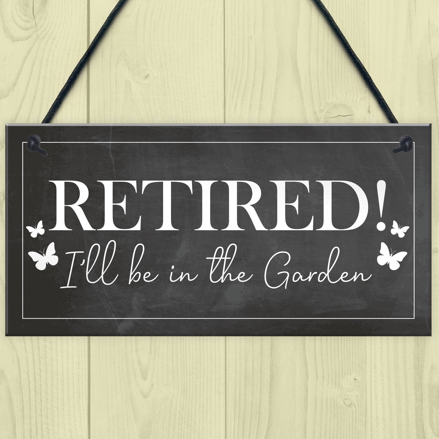 Garden Plaque Novelty Retirement Gift Hanging Door Shed Sign