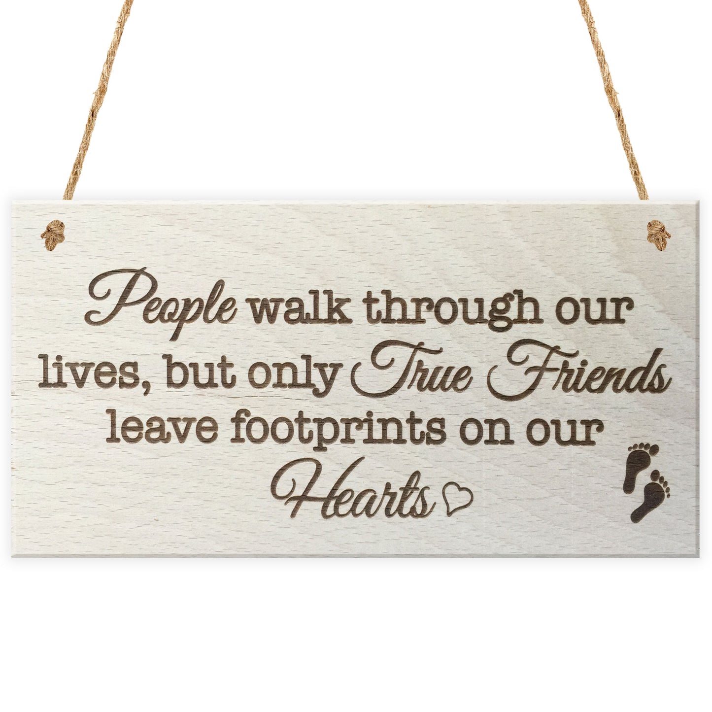 True Friends Leave Footprints On Our Hearts Plaque Gift Sign