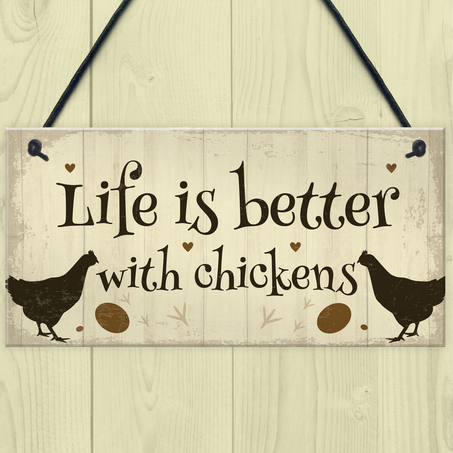 Life Is Better Funny Chicken Sign For Hen House Chicken House