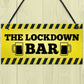 The Lockdown Quarantine Bar Funny Novelty Bar Signs And Plaques