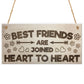 Best Friends Are Joined Heart To Heart Hanging Plaque Sign Gift