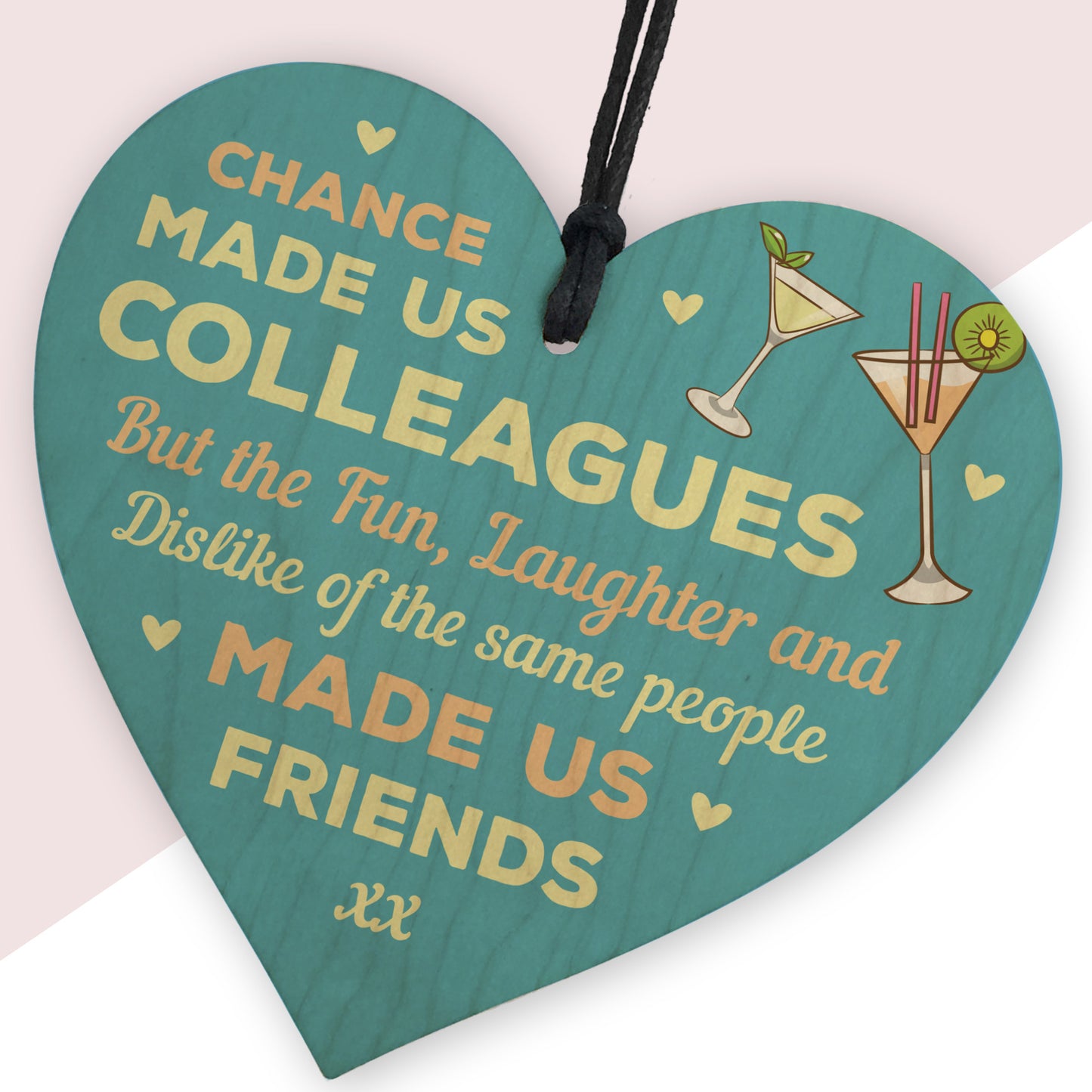 Chance Made Us Colleagues Fun and Laughter Novelty Wooden Heart