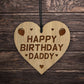 Birthday Gift For Daddy Wood Engraved Heart 30th 40th 50th